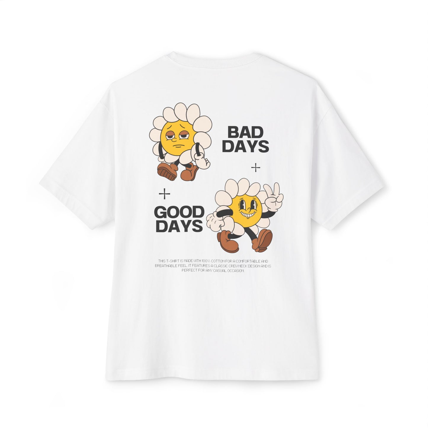 'Good Days, Bad Days' Unisex Oversized  Tee