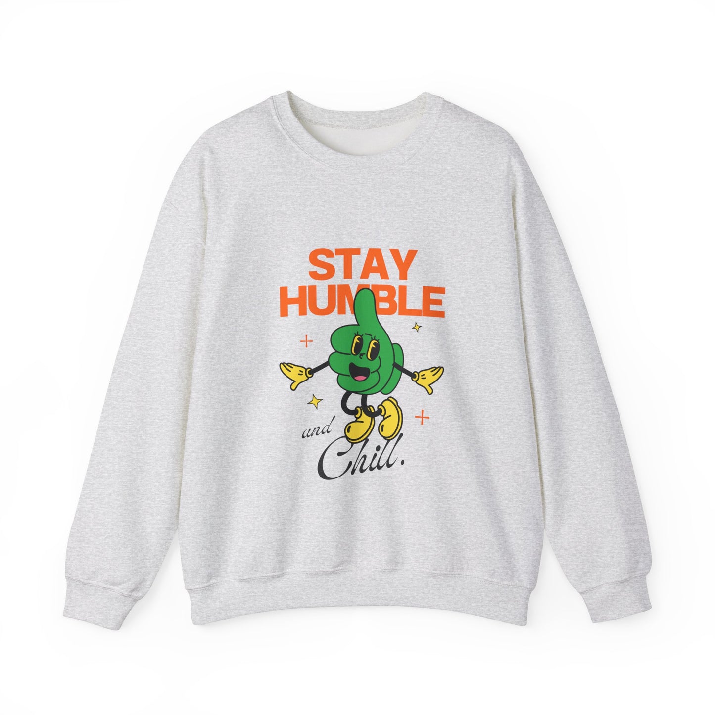 Stay Humble Unisex Sweatshirt