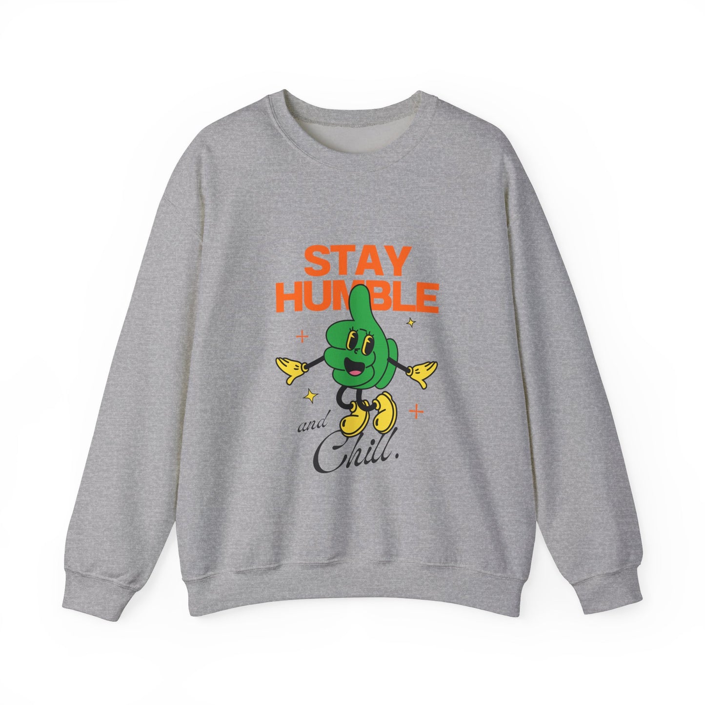 Stay Humble Unisex Sweatshirt