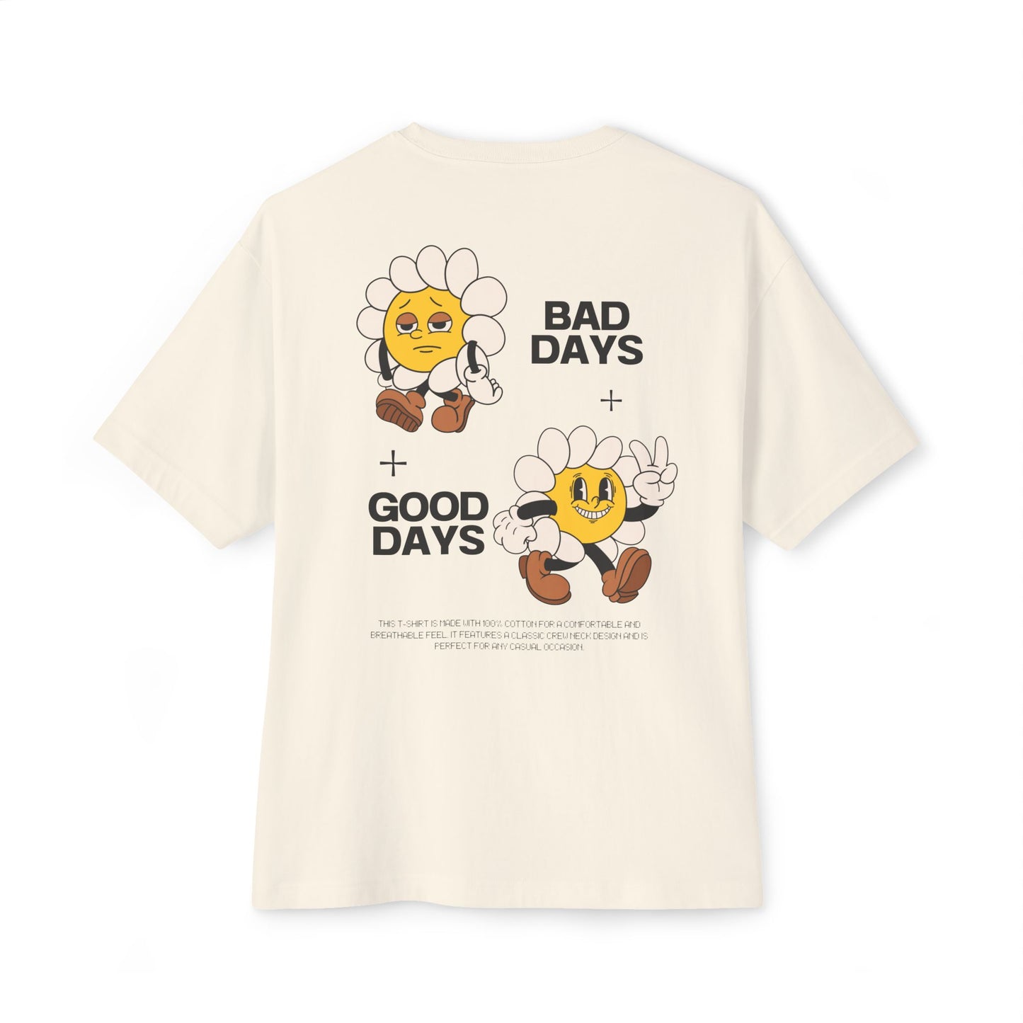 'Good Days, Bad Days' Unisex Oversized  Tee