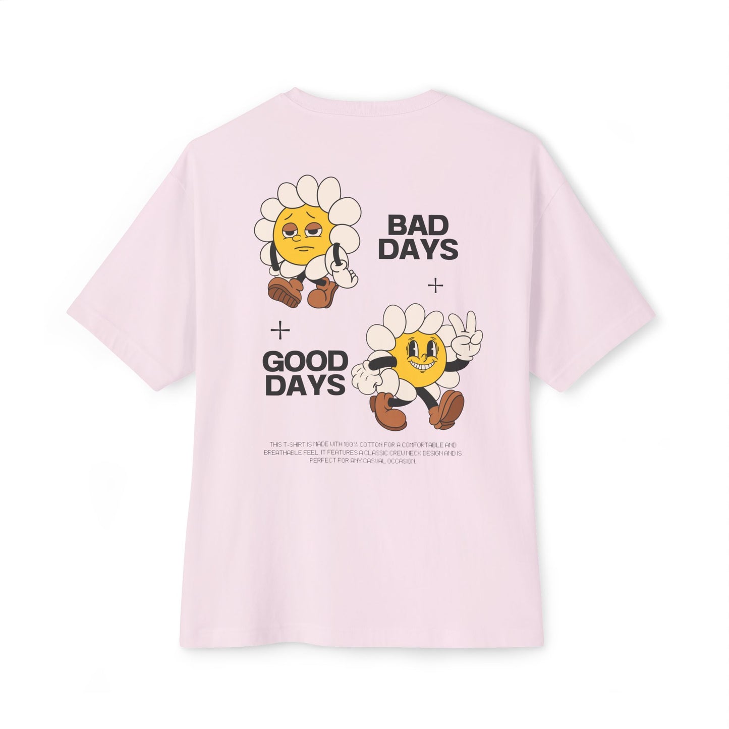 'Good Days, Bad Days' Unisex Oversized  Tee